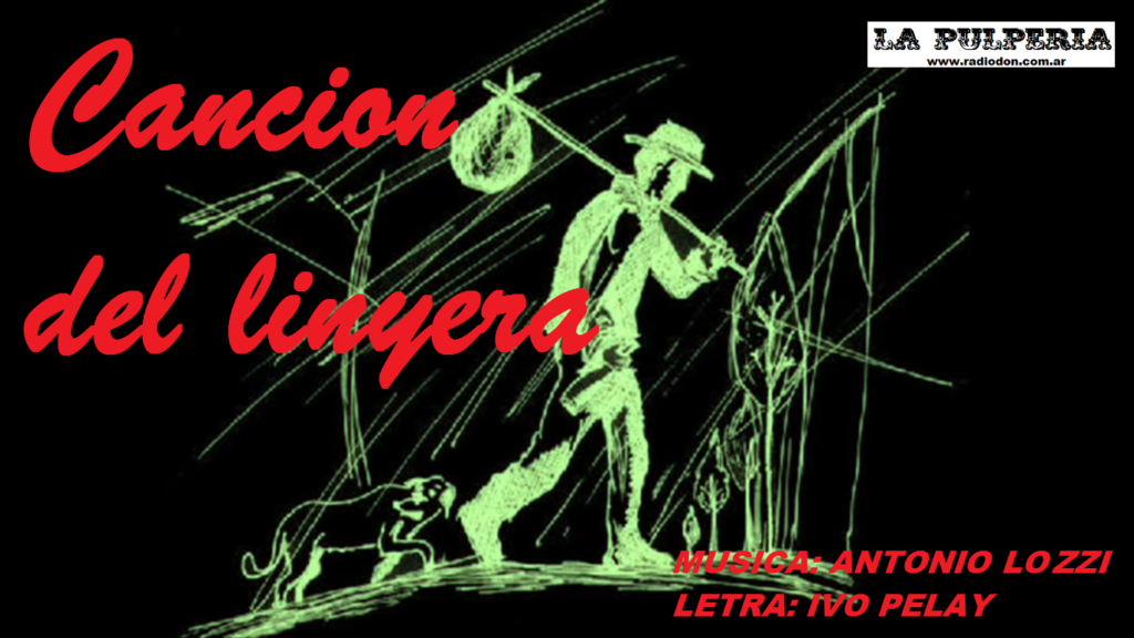 Cancion Del Linyera